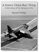 A Damn Close-Run Thing: A Brief History of the Falklands Conflict