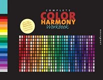 The Complete Color Harmony Workbook: A Workbook and Guide to Creative Color Combinations (Color Harmony)