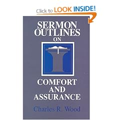 Sermon Outlines on Comfort and Assurance (Easy-To-Use Sermon Outline Series)
