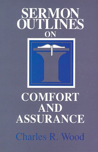 Cover image : Sermon Outlines on Comfort and Assurance (Easy-To-Use Sermon Outline Series)