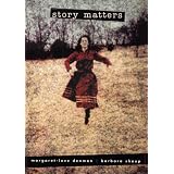 Story Matters: Contemporary Short Story Writers Share the Creative Process