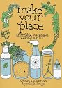Make Your Place: Affordable & Sustainable Nesting Skills