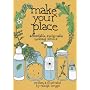 Make Your Place: Affordable & Sustainable Nesting Skills