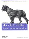 Essential Mac OS X Panther Server Administration