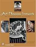 Art Nouveau Ironwork of Austria and Hungary
