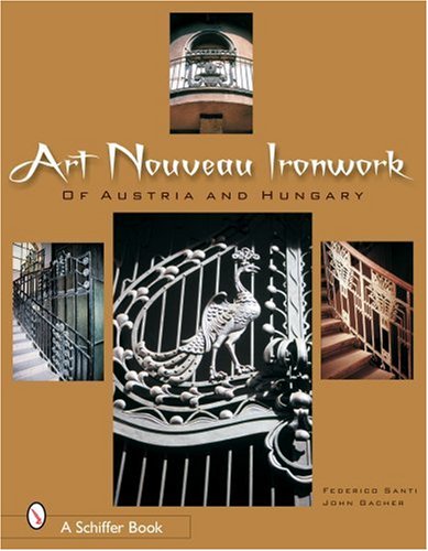 Art Nouveau Ironwork of Austria and Hungary