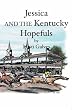 Jessica and The Kentucky Hopefuls