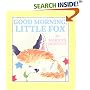 Good Morning Little Fox