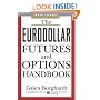 The Eurodollar Futures and Options Handbook (McGraw-Hill Library of Investment & Finance)
