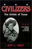 Review Eakin Press,U.S.  / Civilizers : the Duvals of Texas from Virginia Through Kentucky and Florida