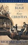 Captain Bligh and Mister Christian: The Men and the Mutiny (Bluejacket Paperback)