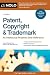 Patent, Copyright & Trademark: An Intellectual Property Desk Reference