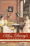 Mrs Darcy's Dilemma: A sequel to Jane Austen's Pride and Prejudice