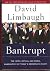 Bankrupt- (How the Democratic Party Is Hurting America) (The Intellectual and Moral Bankruptcy of Today's Democratic Party)