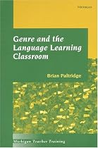 Genre and the Language Learning Classroom (Michigan Teacher Training)