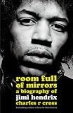 Room Full of Mirrors: A Biography of Jimi Hendrix
