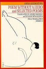 Poem Without a Hero & Selected Poems (Field Translation Series)
