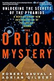 The Orion Mystery: Unlocking the Secrets of the Pyramids