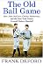 Image of The Old Ball Game: How John McGraw, Christy Mathewson, and the New York Giants Created Modern Baseball