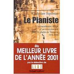 Le pianiste : l'extraordinaire destin d'un musicien juif dans le ghetto de Varsovie 1939-1945