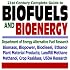 21st Century Complete Guide to Biofuels and Bioenergy: Department of Energy Alternative Fuel Research, Agriculture Department Biofuel Research, Biomass, ... Landfill Methane, Crop Residues (CD-ROM)