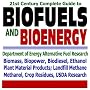21st Century Complete Guide to Biofuels and Bioenergy: Department of Energy Alternative Fuel Research, Agriculture Department Biofuel Research, Biomass, ... Landfill Methane, Crop Residues (CD-ROM) 21st Century Complete Guide to Biofuels and Bioenergy: Department of Energy Alternative Fuel Research, Agriculture Department Biofuel Research, Biomass, ... Landfill Methane, Crop Residues (CD-ROM)