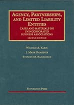 Agency, Partnerships, And Limited Liability Entities: Unincorparated Business Associations (University Casebook)