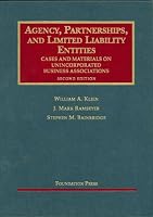 Agency, Partnerships, And Limited Liability Entities: Unincorparated Business Associations (University Casebook)