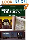 Realistic Model Railroad Design: Your Step-By-Step Guide to Creating a Unique Operating Layout (Model Railroader)