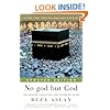 No god but God (Updated Edition): The Origins, Evolution, and Future of Islam