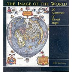 The Image of the World: 20 Centuries of World Maps