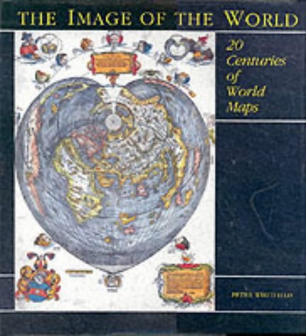 The Image of the World: 20 Centuries of World Maps