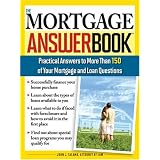 The Mortgage Answer Book, 2E: Practical Answers to More Than 150 of Your Mortgage and Loan Questions (Answer Book)