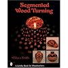 Segmented Wood Turning (Schiffer Book for Woodworkers)