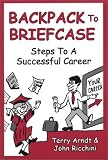 Backpack To Briefcase: Steps to a Successful Career