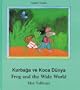 Frog and the Wide World (English-Turkish) (Frog series)