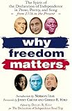 Why Freedom Matters: Celebrating the Declaration of Independence in Two Centuries of Prose, Poetry and Song