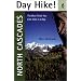 Day Hike! North Cascades: The Best Trails You Can Hike in a Day (Day Hike!)