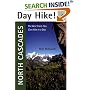 Day Hike! North Cascades: The Best Trails You Can Hike in a Day (Day Hike!)