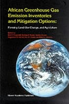 African Greenhouse Gas Emission Inventories and Mitigation Options: Forestry, Land-Use Change, and Agriculture