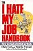 I Hate My Job Handbook