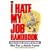 I Hate My Job Handbook