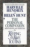 The Personal Companion : Meditations and Exercises for Keeping the Love you Find