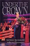 Under the Crown: 51 Stories of Courage, Determination and the American Spirit