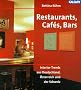 Restaurants, Cafes, Bars: Interior-Trends aus Deutschland, �sterreich und der Schweiz