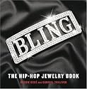 Bling: The Hip-Hop Jewelry Book