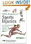 The Anatomy of Sports Injuries: Your Illustrated Guide to Prevention, Diagnosis and Treatment