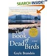 The Book of Dead Birds: A Novel by  Gayle Brandeis