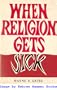 When Religion Gets Sick