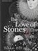 The Love of Stones